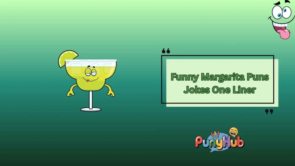 Celebrate Funny Margarita Puns Jokes One Liner