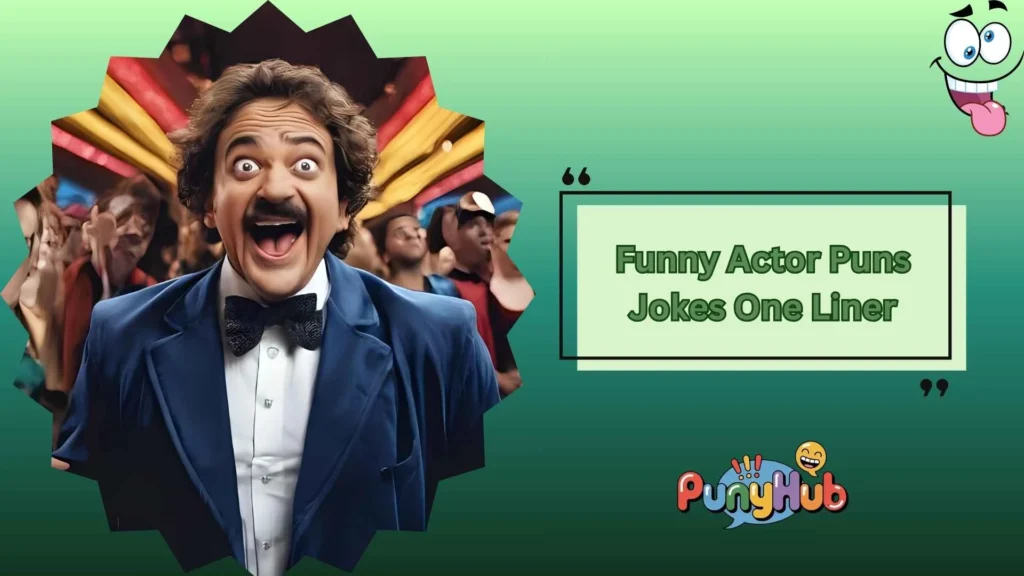 Funny Actor One-Liners