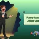 Funny Actor Puns Jokes One Liner
