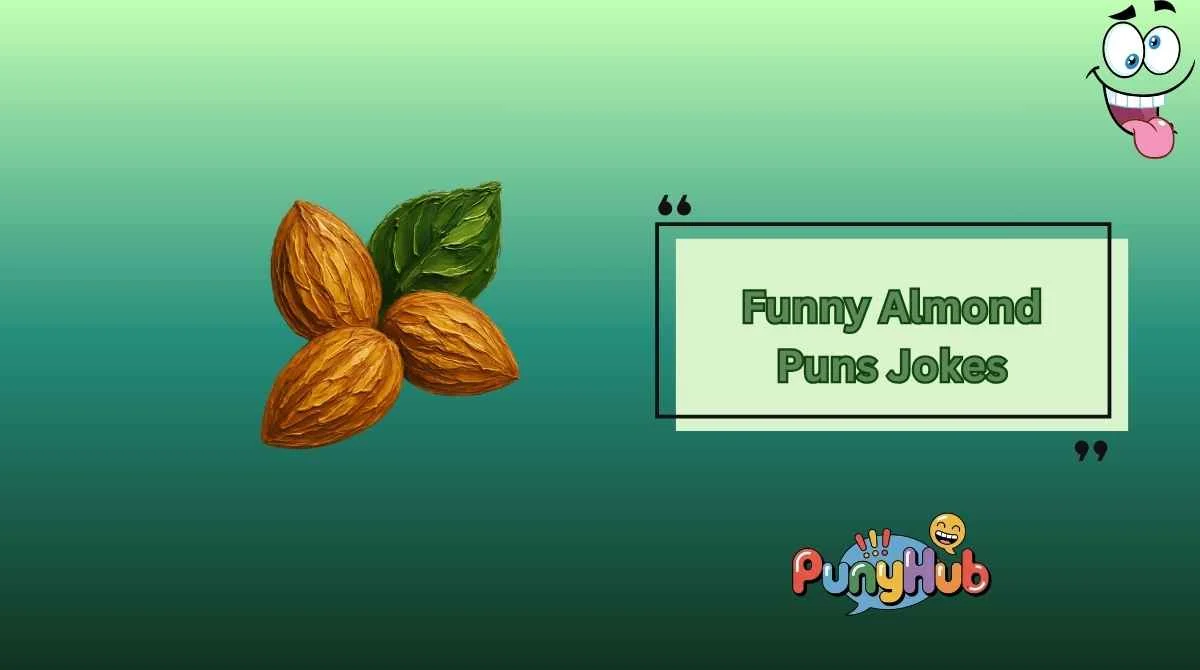 Funny Almond Puns Jokes