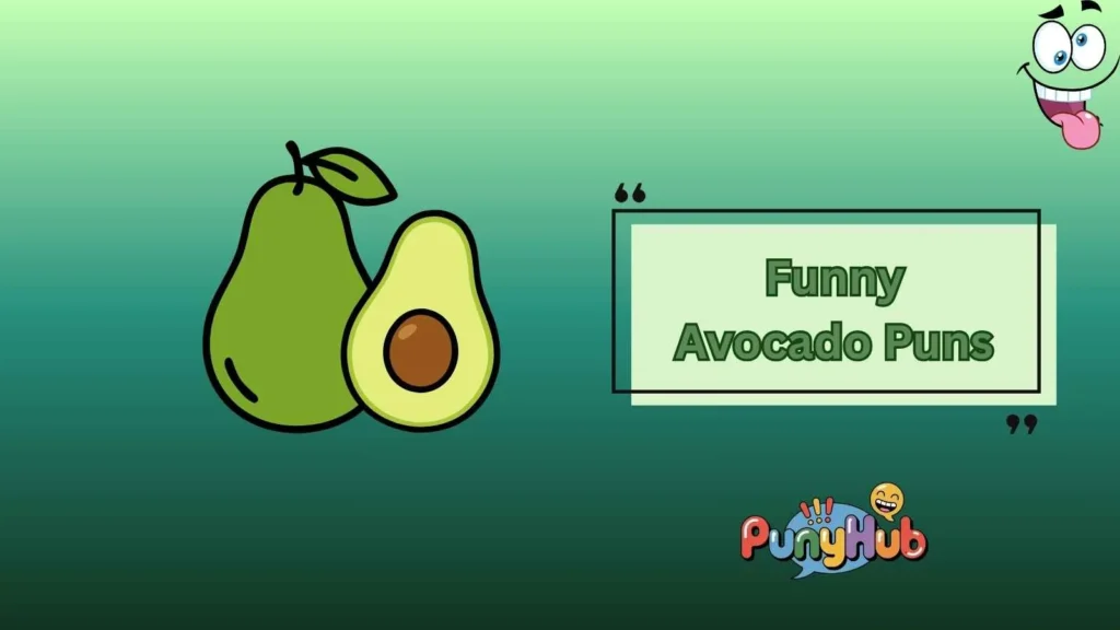 Funny Avocado Puns