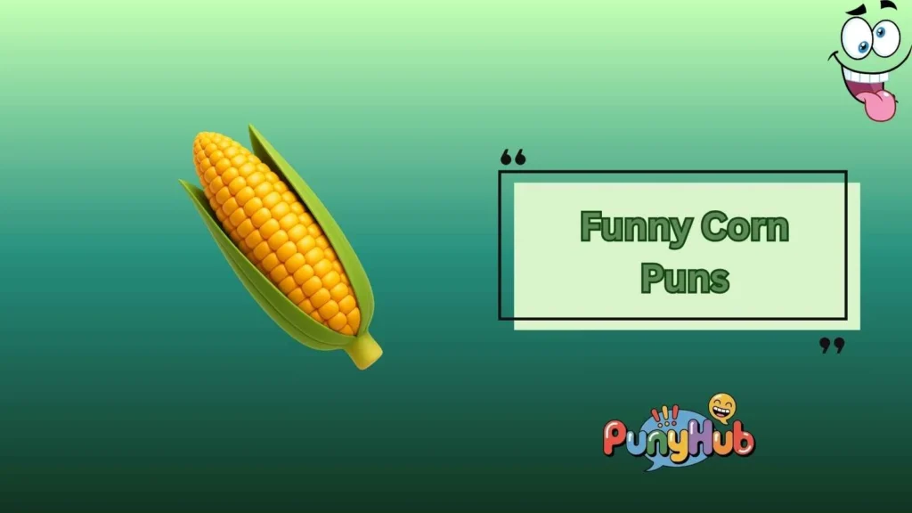 Funny Corn Puns