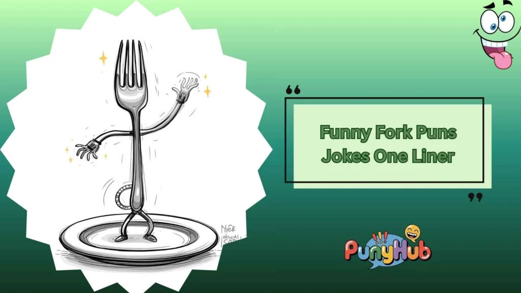 Funny Fork Puns Jokes One Liner