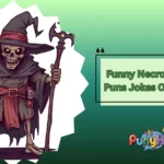 Funny Necromancer Puns Jokes One Liner