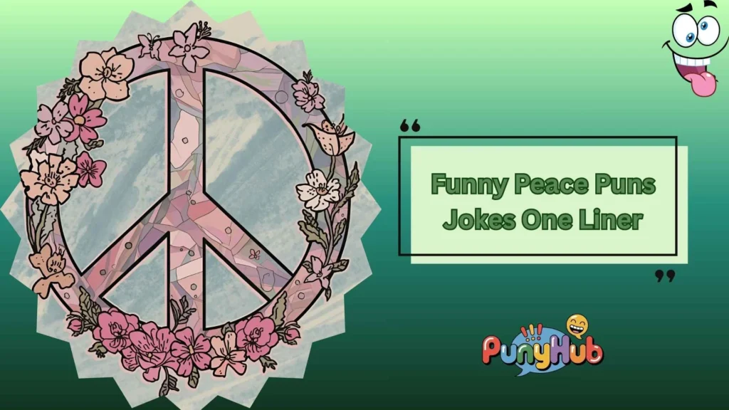 Funny Peace Puns About Love