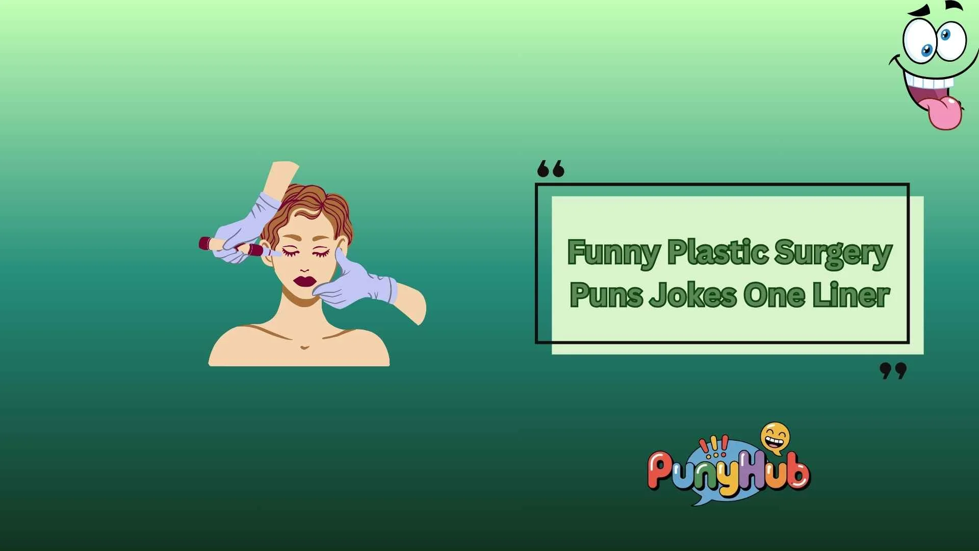 Funny Plastic Surgery Puns Jokes One Liner