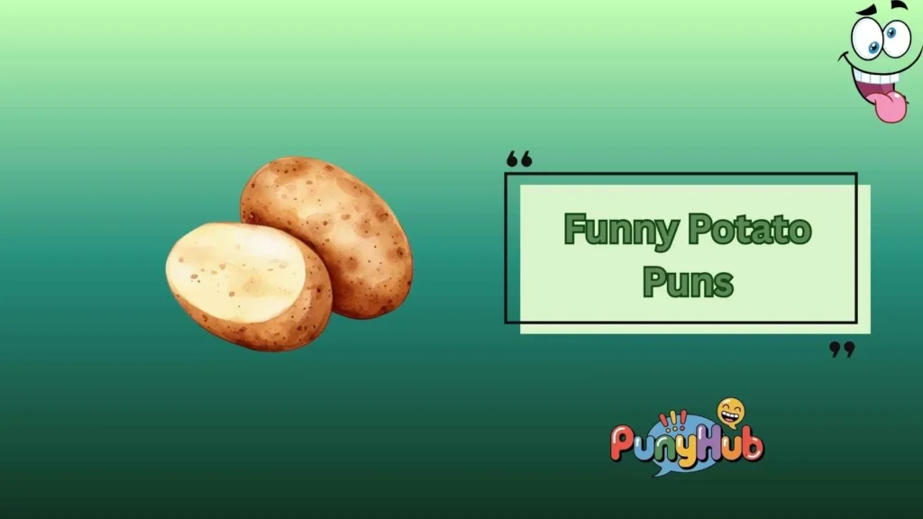 Funny Potato Puns