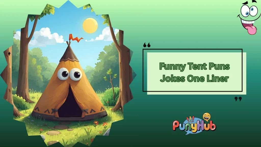 Funny Tent Puns for Camping Lovers