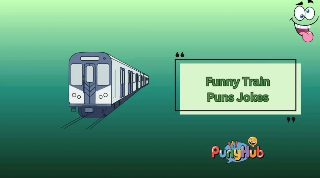 Funny Train Puns Jokes