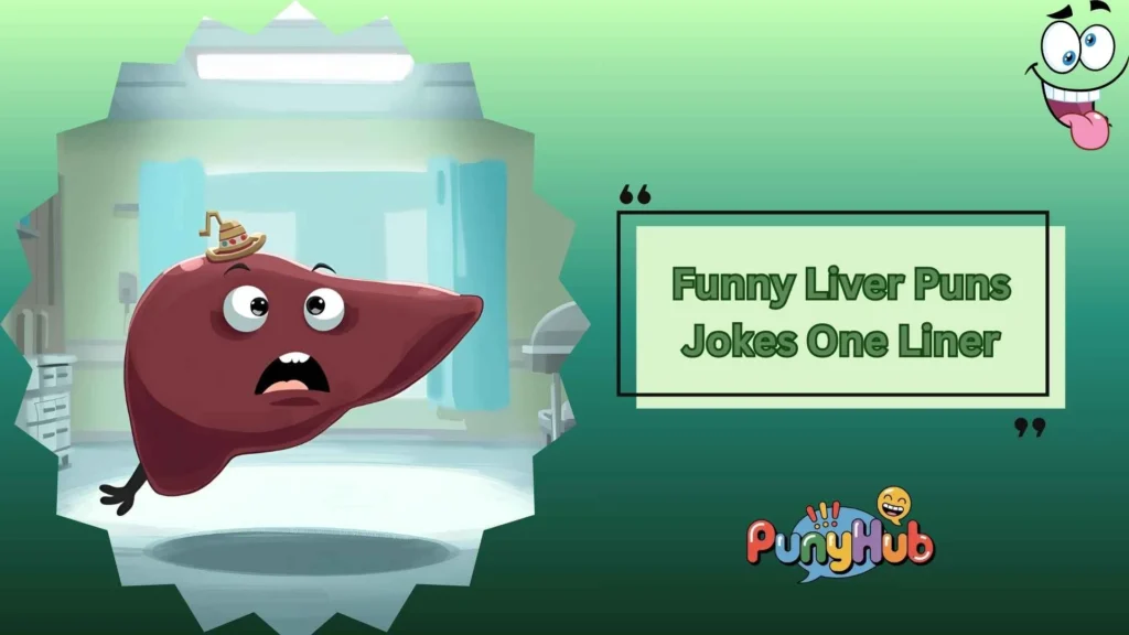 Hilarious Alcohol Liver Puns
