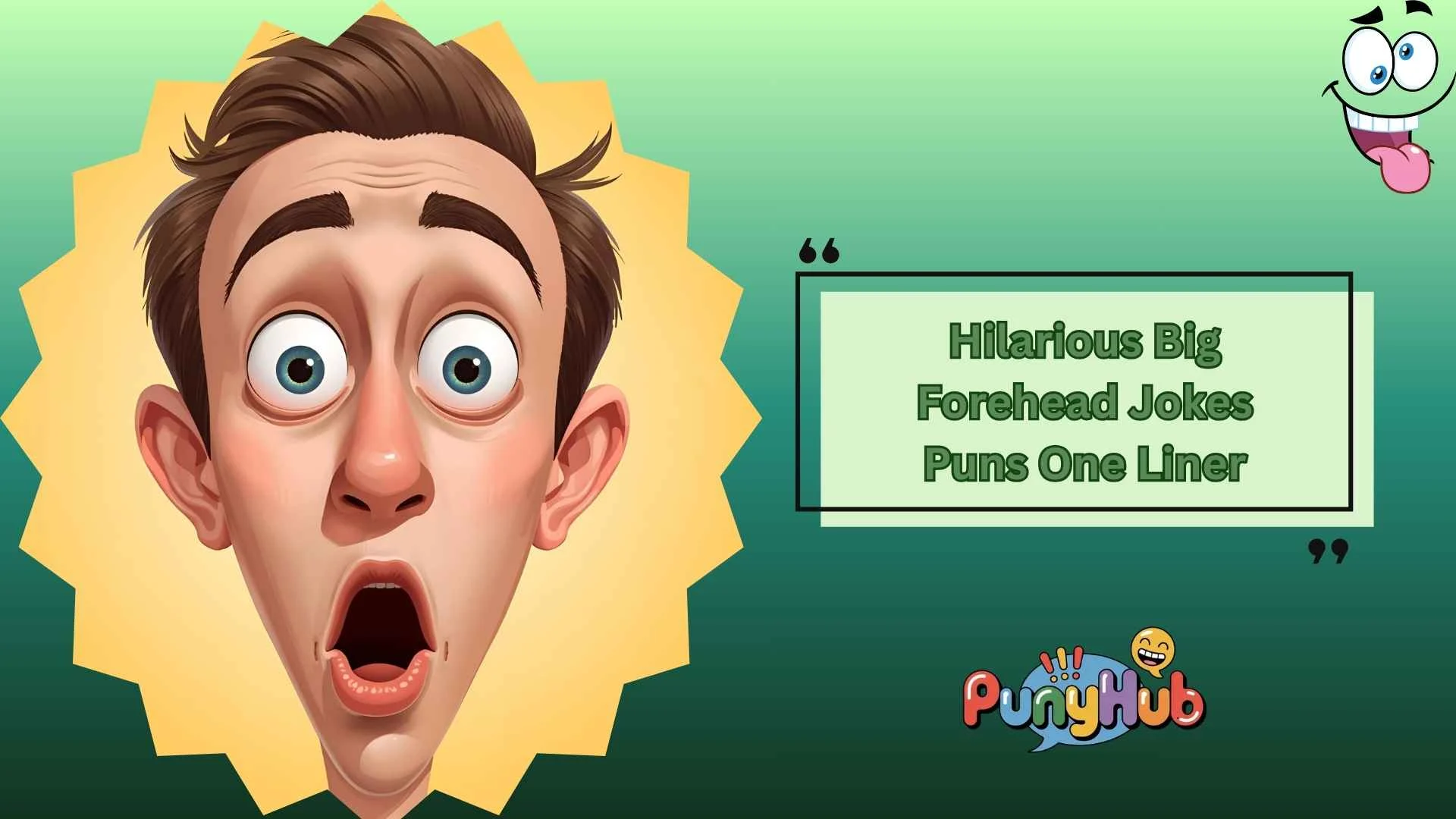 Hilarious Big Forehead Jokes Puns One Liner