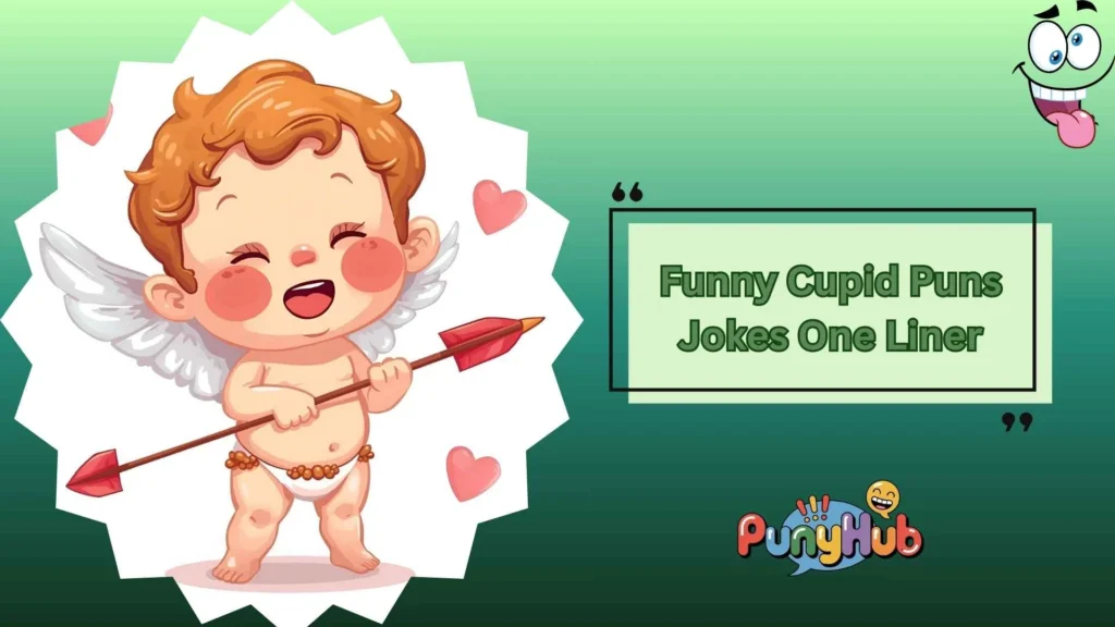 Romantic Cupid Puns