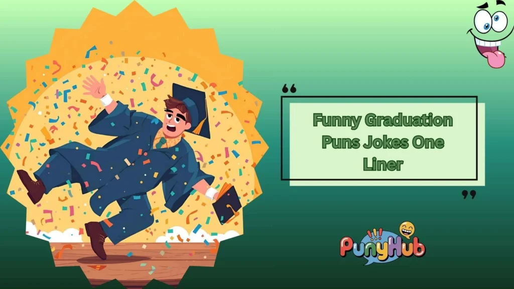 Short Graduation One-Liners