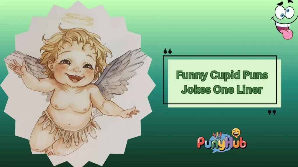 Silly Cupid Puns
