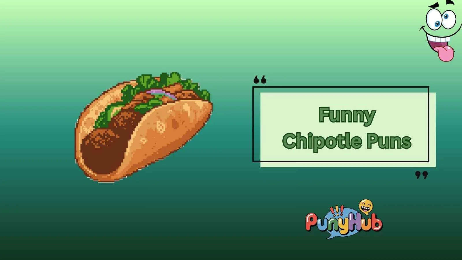 Funny Chipotle Puns