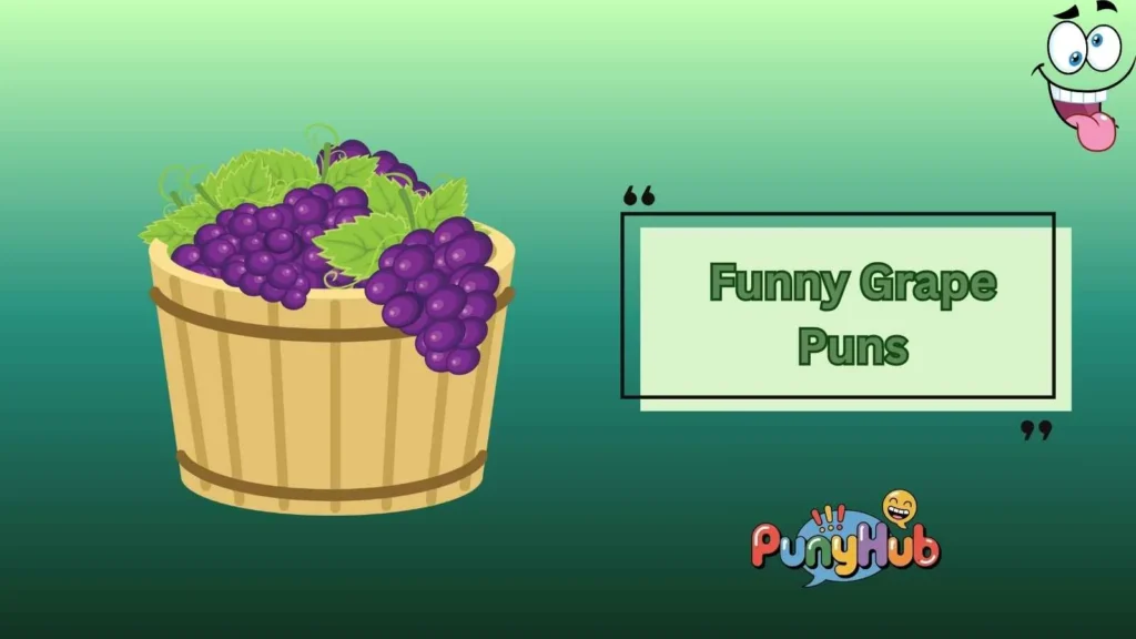 Funny Grape Puns