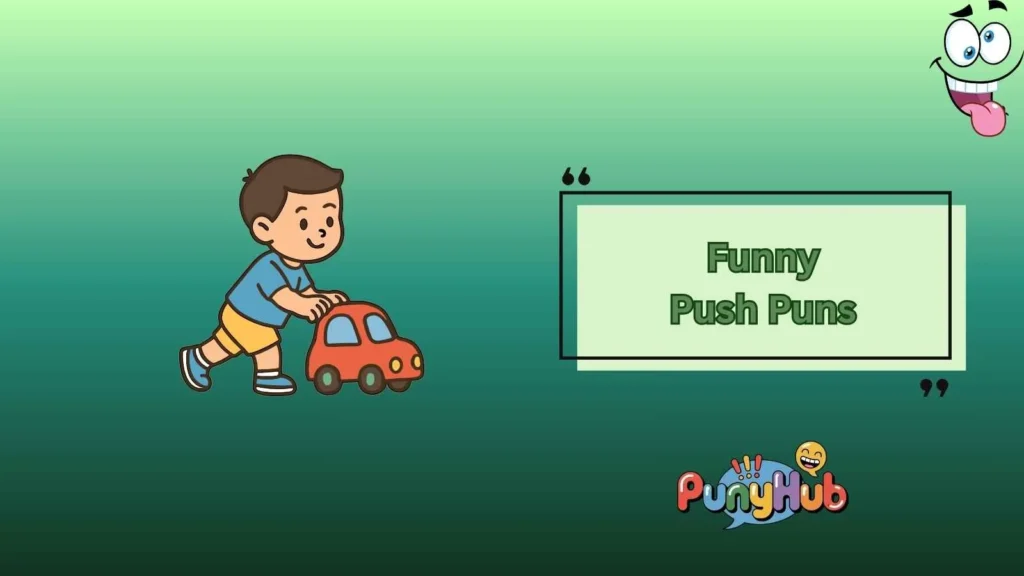 Funny Push Puns