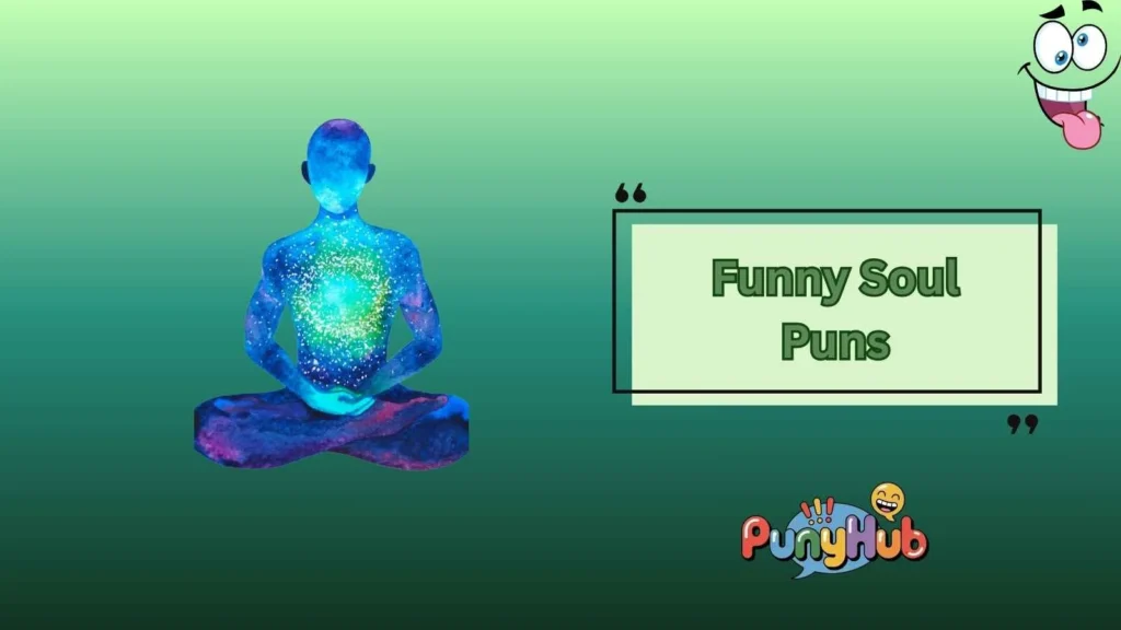 Funny Soul Puns
