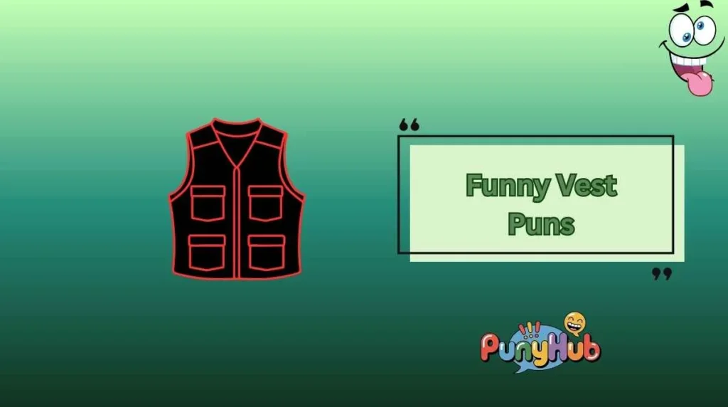 Funny Vest Puns