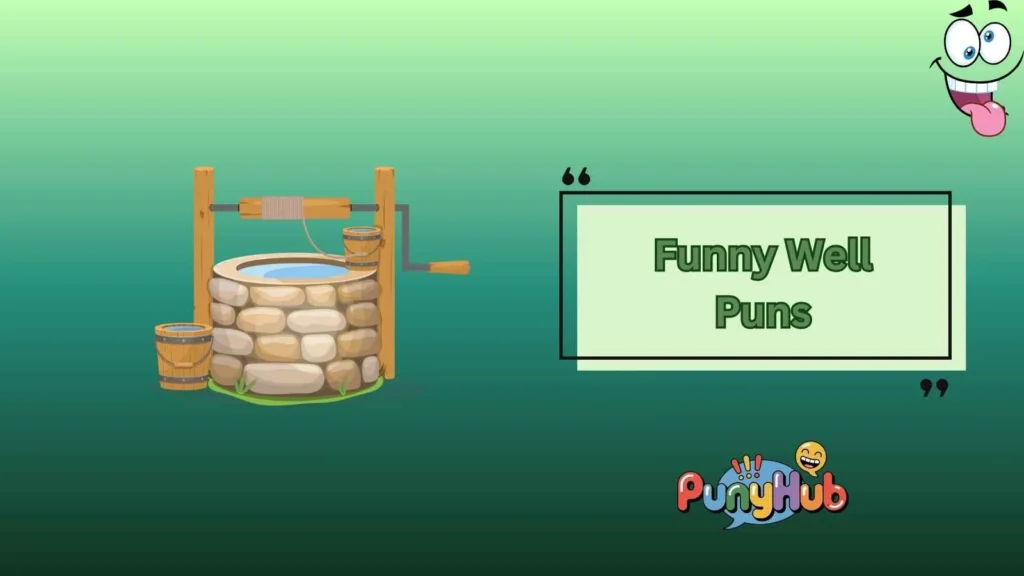 Funny Well Puns